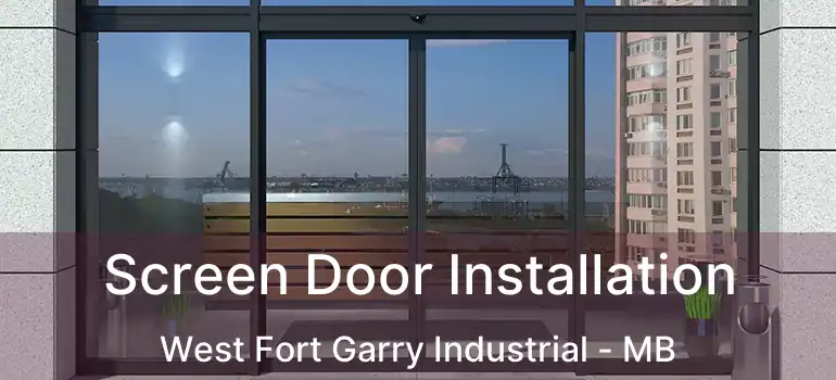  Screen Door Installation West Fort Garry Industrial - MB