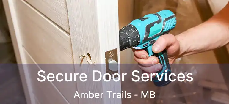  Secure Door Services Amber Trails - MB