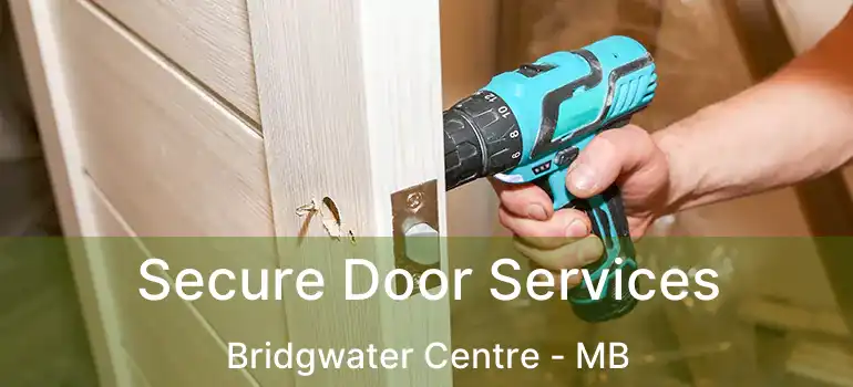  Secure Door Services Bridgwater Centre - MB