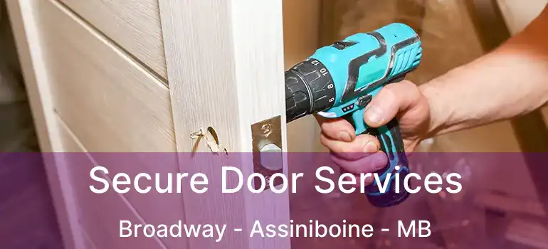  Secure Door Services Broadway - Assiniboine - MB