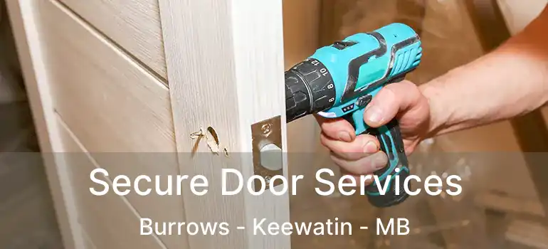  Secure Door Services Burrows - Keewatin - MB