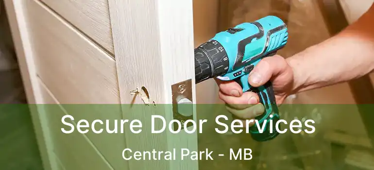  Secure Door Services Central Park - MB