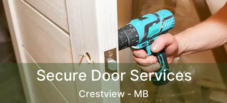  Secure Door Services Crestview - MB