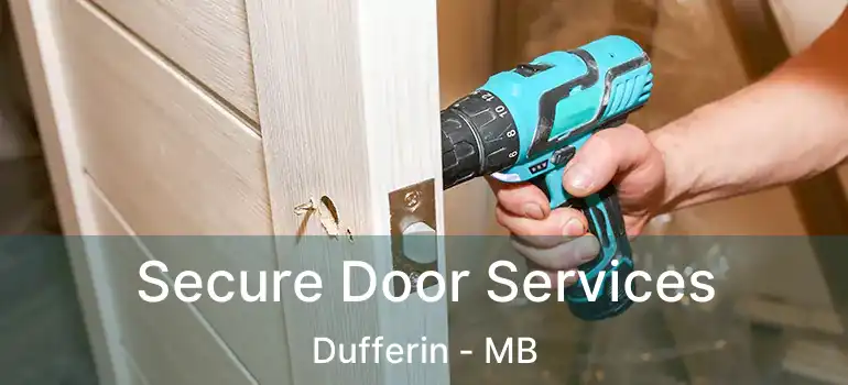  Secure Door Services Dufferin - MB
