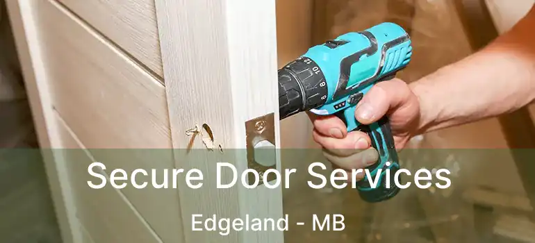  Secure Door Services Edgeland - MB