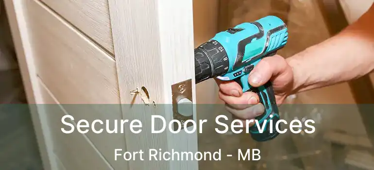  Secure Door Services Fort Richmond - MB