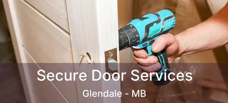  Secure Door Services Glendale - MB