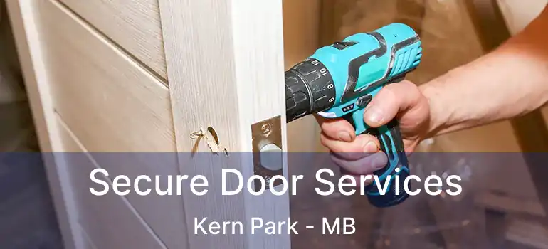  Secure Door Services Kern Park - MB