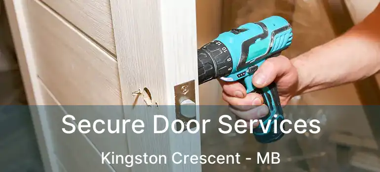  Secure Door Services Kingston Crescent - MB