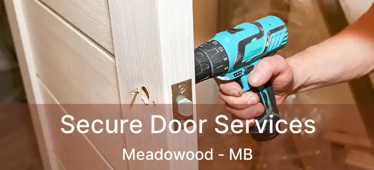  Secure Door Services Meadowood - MB