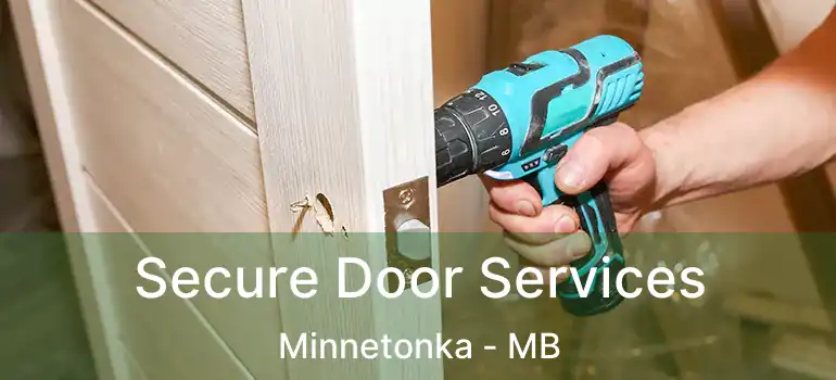  Secure Door Services Minnetonka - MB