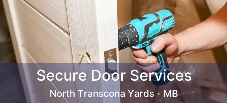  Secure Door Services North Transcona Yards - MB