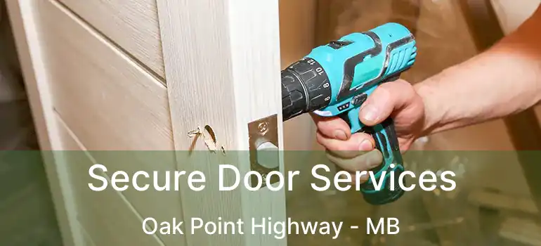  Secure Door Services Oak Point Highway - MB