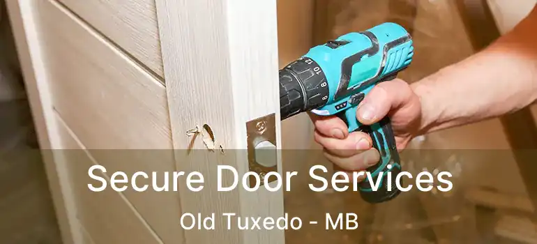  Secure Door Services Old Tuxedo - MB