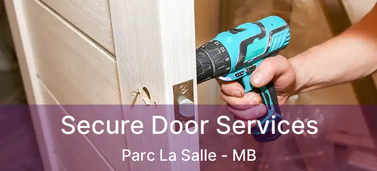  Secure Door Services Parc La Salle - MB