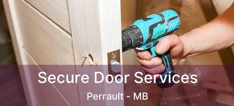  Secure Door Services Perrault - MB