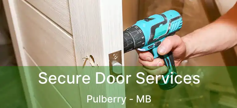 Secure Door Services Pulberry - MB
