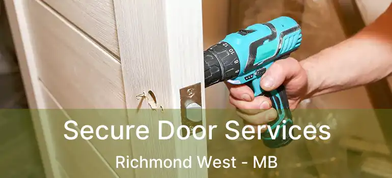  Secure Door Services Richmond West - MB