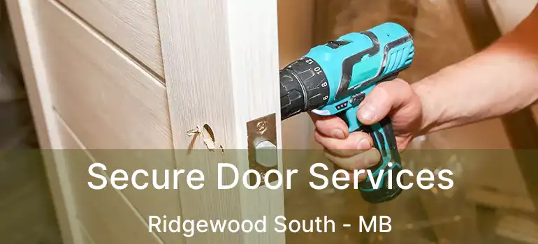  Secure Door Services Ridgewood South - MB