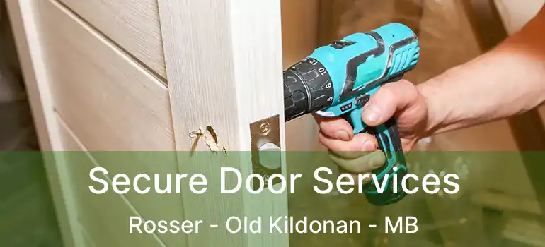  Secure Door Services Rosser - Old Kildonan - MB