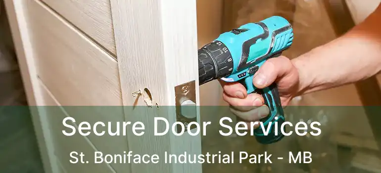  Secure Door Services St. Boniface Industrial Park - MB