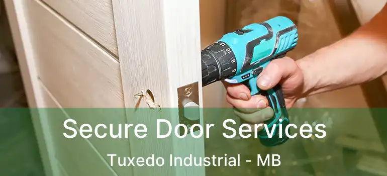  Secure Door Services Tuxedo Industrial - MB