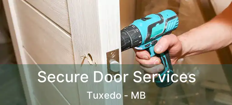  Secure Door Services Tuxedo - MB