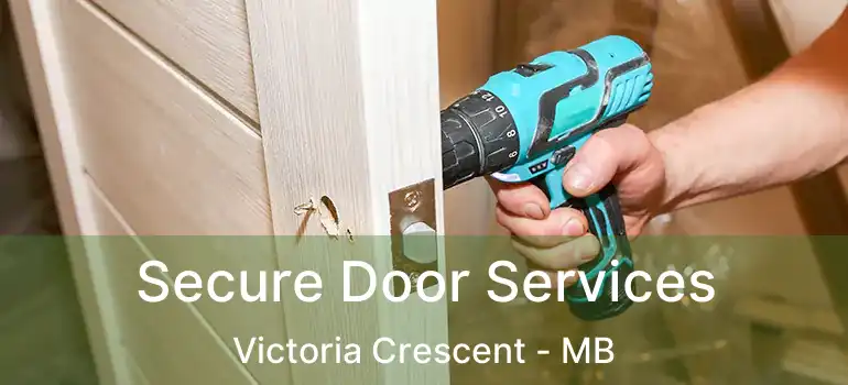  Secure Door Services Victoria Crescent - MB