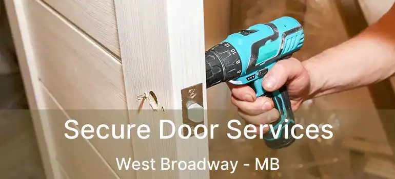  Secure Door Services West Broadway - MB