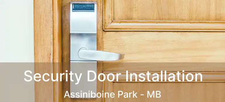  Security Door Installation Assiniboine Park - MB