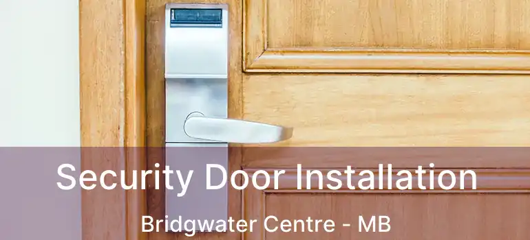  Security Door Installation Bridgwater Centre - MB