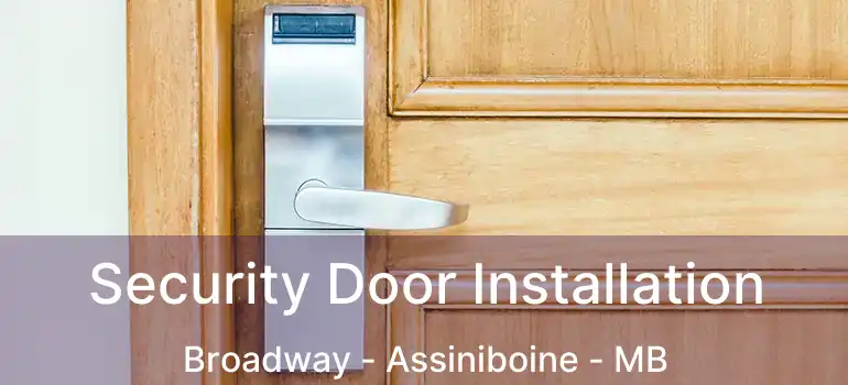  Security Door Installation Broadway - Assiniboine - MB