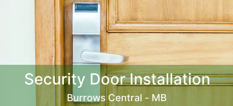  Security Door Installation Burrows Central - MB