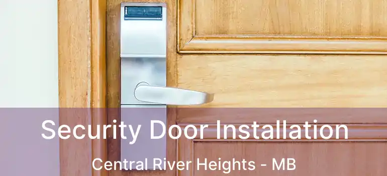 Security Door Installation Central River Heights - MB