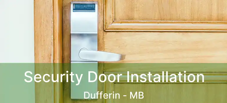  Security Door Installation Dufferin - MB