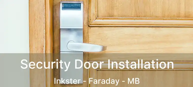  Security Door Installation Inkster - Faraday - MB