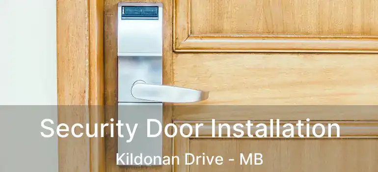  Security Door Installation Kildonan Drive - MB
