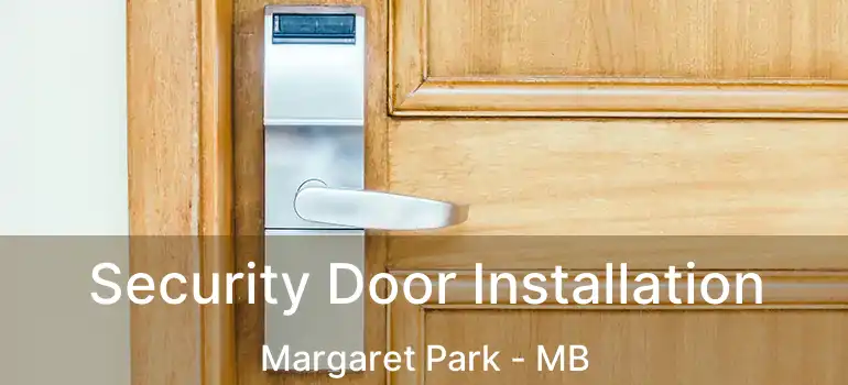  Security Door Installation Margaret Park - MB