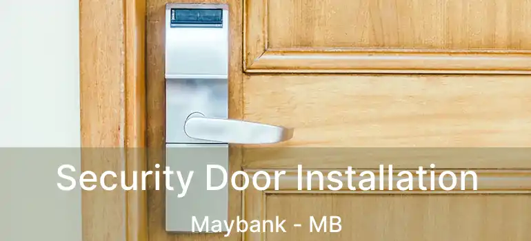  Security Door Installation Maybank - MB
