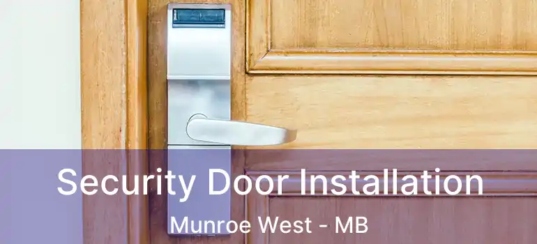  Security Door Installation Munroe West - MB