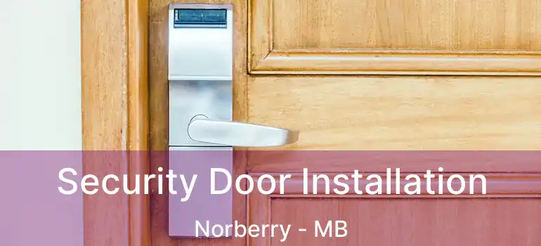  Security Door Installation Norberry - MB