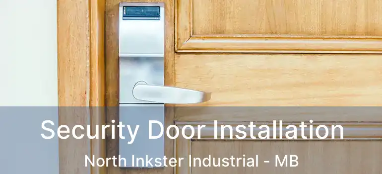  Security Door Installation North Inkster Industrial - MB