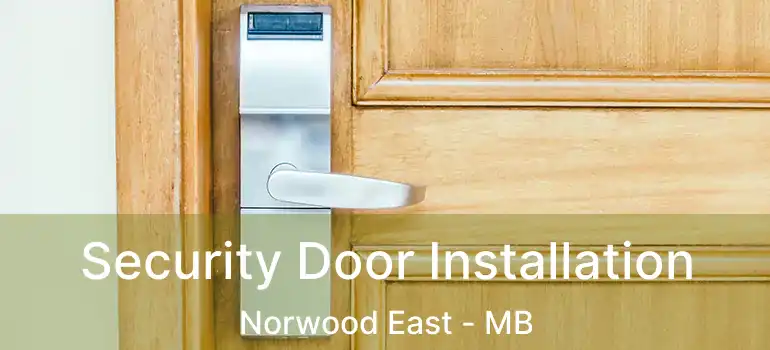  Security Door Installation Norwood East - MB