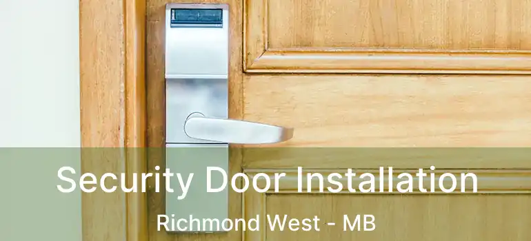  Security Door Installation Richmond West - MB