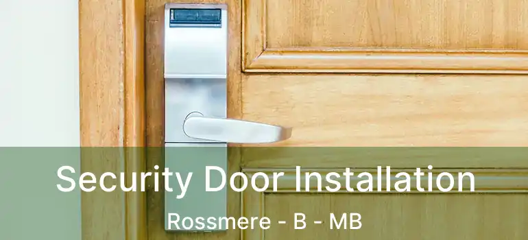  Security Door Installation Rossmere - B - MB