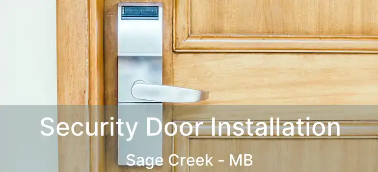  Security Door Installation Sage Creek - MB