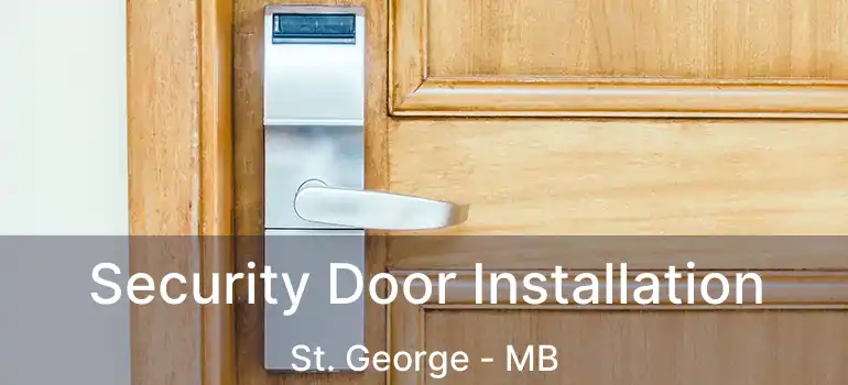  Security Door Installation St. George - MB