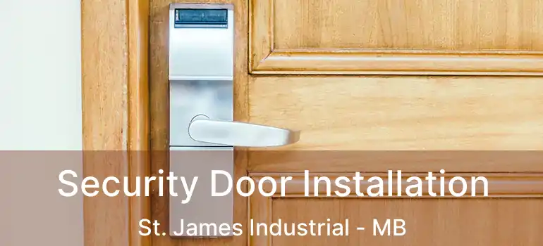  Security Door Installation St. James Industrial - MB