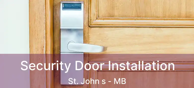  Security Door Installation St. John s - MB