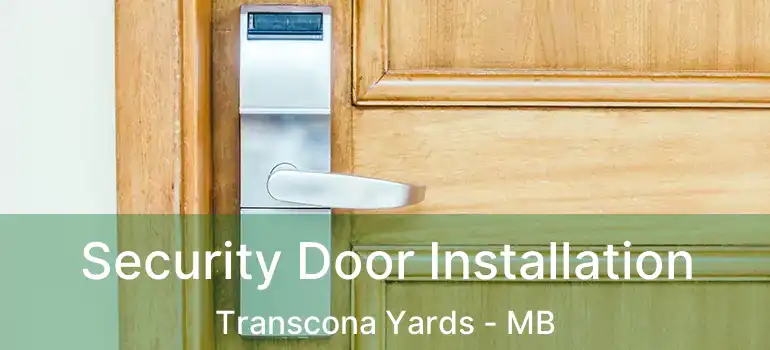  Security Door Installation Transcona Yards - MB